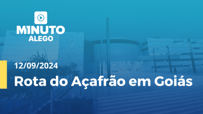 Imagem de capa do vídeo - Minuto Alego  Rota do Açafrão em Goiás