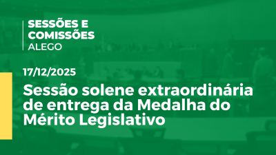 Imagem de capa do vídeo - Sessão solene extraordinária de entrega da Medalha do Mérito Legislativo