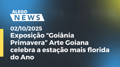 itemExposição “Goiânia Primavera” Arte Goiana celebra a estação mais florida do Ano