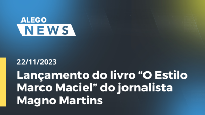 Imagem de capa do vídeo - Lançamento do livro “O Estilo Marco Maciel” do jornalista Magno Martins