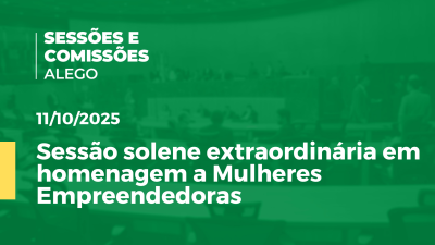 itemSessão solene extraordinária em homenagem a mulheres empreendedoras