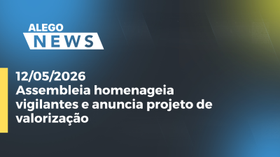 itemAssembleia homenageia vigilantes e anuncia projeto de valorização