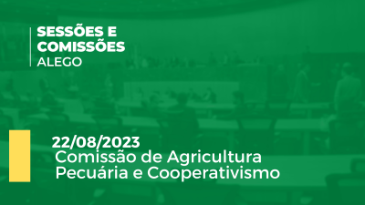 Imagem de capa do vídeo - Comissão de Agricultura Pecuária e Cooperativismo