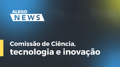 Imagem de capa do vídeo - Comissão de Ciência, tecnologia e inovação