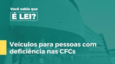 Imagem de capa do vídeo - Veículos para pessoas com deficiência nas CFCs