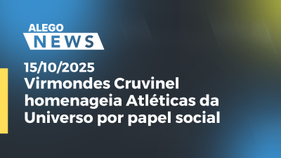 itemVirmondes Cruvinel homenageia Atléticas da Universo por papel social