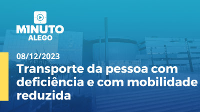 Imagem de capa do vídeo - Transporte da pessoa com deficiência e com mobilidade reduzida