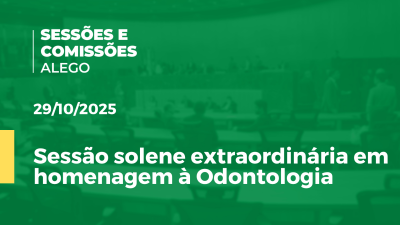 itemSessão solene extraordinária em homenagem à odontologia
