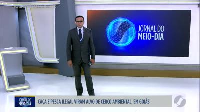 Ca&ccedil;a e pesca ilegal viram alvo de cerco ambiental em Goi&aacute;s