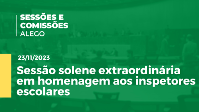 Imagem de capa do vídeo - Sessão solene extraordinária em homenagem aos inspetores escolares