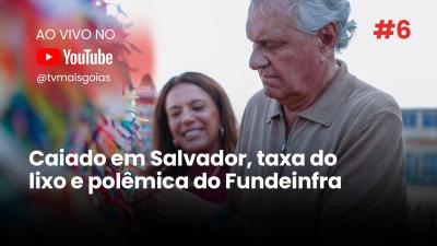 No Contexto #6 | Caiado em Salvador