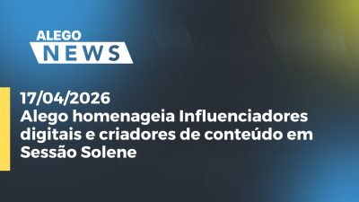 itemAlego homenageia Influenciadores digitais e criadores de conteúdo em Sessão Solene