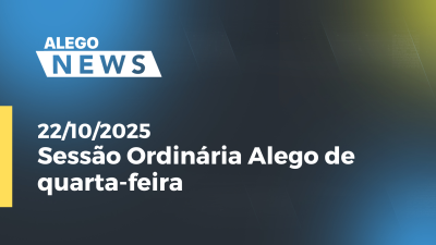 Imagem de capa do vídeo - Sessão Ordinária Alego de quarta-feira