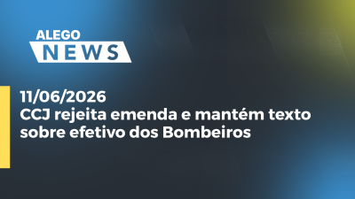 itemCCJ rejeita emenda e mantém texto sobre efetivo dos Bombeiros