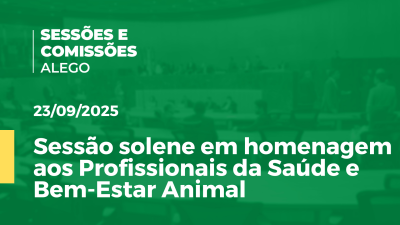 Imagem de capa do vídeo - Sessão solene em homenagem aos Profissionais da Saúde e Bem-Estar Animal