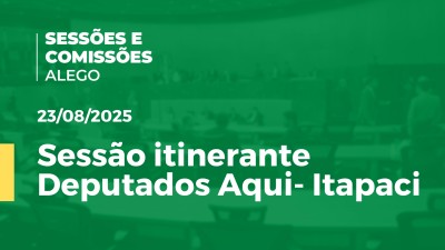 itemSessão itinerante Deputados Aqui- Itapaci