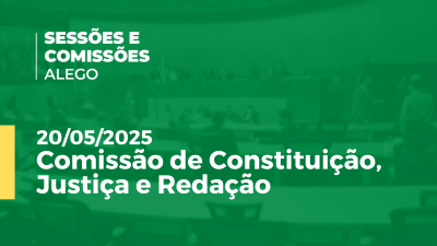 Imagem de capa do vídeo - Comissão de Constituição, Justiça e Redação
