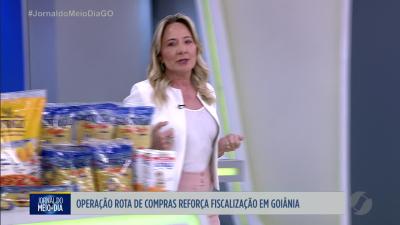 ''Operação Rota de Compras'' reforça fiscalização em Goiânia