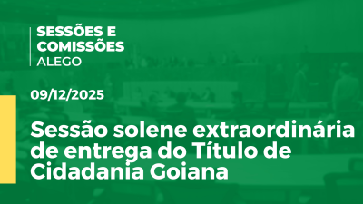 itemSessão solene de entrega de Título de Cidadania Goiana