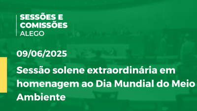 itemSessão solene extraordinária em homenagem ao Dia Mundial do Meio Ambiente