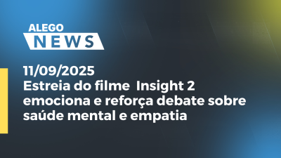 Imagem de capa do vídeo - Estreia do filme  Insight 2  emociona e reforça debate sobre saúde mental e empatia