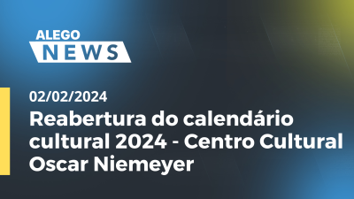 Imagem de capa do vídeo - Reabertura do calendário cultural 2024 - Centro Cultural Oscar Niemeyer