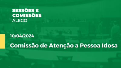 Imagem de capa do vídeo - Comissão de Atenção a Pessoa Idosa