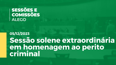 Imagem de capa do vídeo - Sessão solene extraordinária em homenagem ao perito criminal