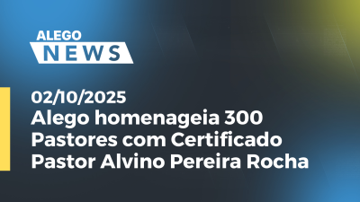 itemAlego homenageia 300 Pastores com Certificado Pastor Alvino Pereira Rocha