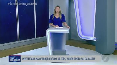 itemInvestigada na Operação Regra Três, Karen Proto sai da cadeia