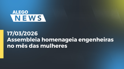 itemAssembleia homenageia engenheiras no mês das mulheres