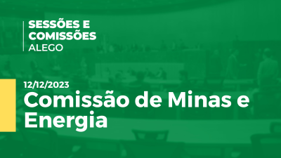 Imagem de capa do vídeo - Comissão de Minas e Energia