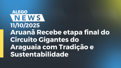 itemAruanã Recebe etapa final do Circuito Gigantes do Araguaia com Tradição e Sustentabilidade
