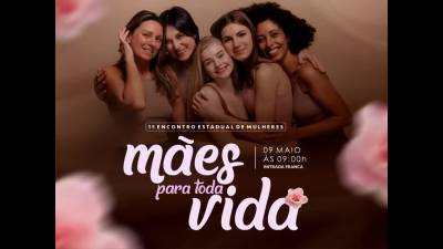 Imagem de capa do vídeo - 1º Encontro estadual de mulheres - Mães para toda vida