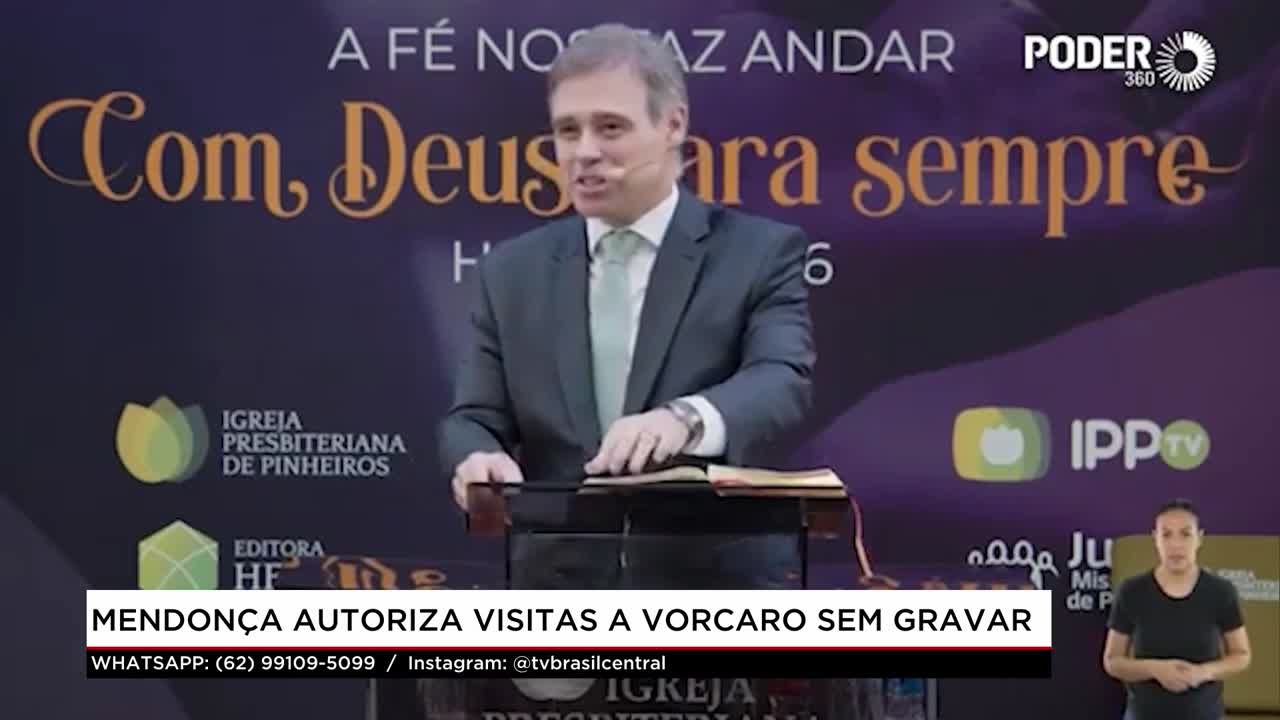 itemMendonça autoriza visitas a Vorcaro sem Gravação