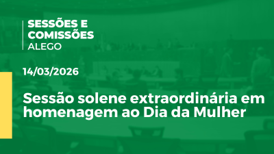 Imagem de capa do vídeo - Sessão solene extraordinária em homenagem ao Dia da Mulher