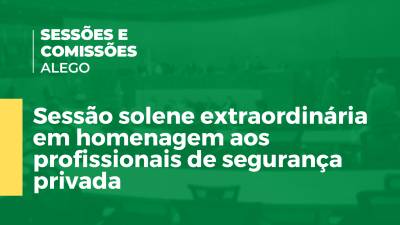 Imagem de capa do vídeo - Sessão solene extraordinária