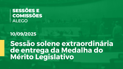 Imagem de capa do vídeo - Sessão solene extraordinária de entrega da Medalha do Mérito Legislativo