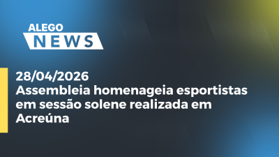 itemAssembleia homenageia esportistas em sessão solene realizada em Acreúna