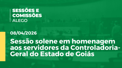 itemSessão solene em homenagem aos servidores da Controladoria-Geral do Estado de Goiás