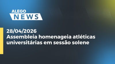 itemAssembleia homenageia atléticas universitárias em sessão solene