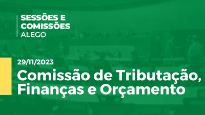 Imagem de capa do vídeo - Comissão de Tributação, Finanças e Orçamento