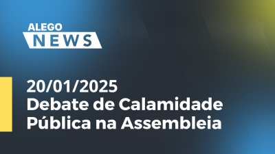 itemAlego News Debate de Calamidade Pública na Assembleia