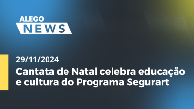 itemAlego News Cantata de Natal celebra educação e cultura do Programa Segurart