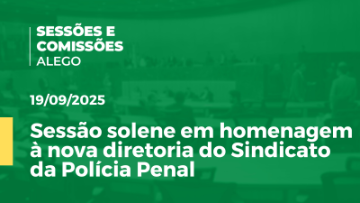 Imagem de capa do vídeo - Sessão solene em homenagem à nova diretoria do Sindicato da Polícia Penal